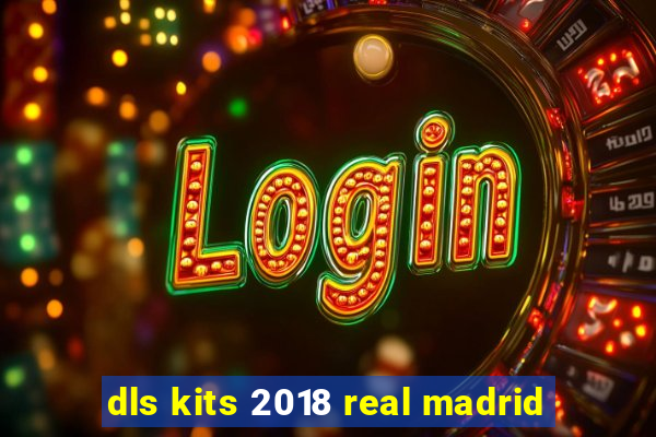 dls kits 2018 real madrid